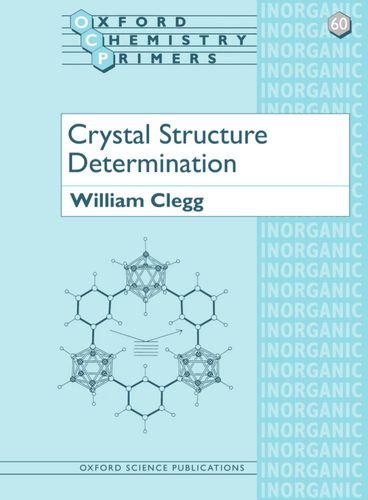 Crystal Structure Determination (Oxford Chemistry Primers),Used