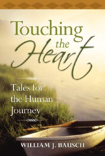 Touching the Heart: Tales for the Human Journey,Used