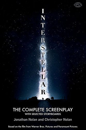 Interstellar: The Complete Screenplay with Selected Storyboards (Opus Screenplay Series),Used