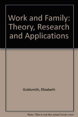 Work and Family: Theory, Research and Applications,Used