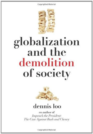 Globalization and the Demolition of Society,New