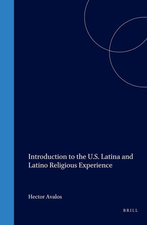 Introduction to the U.S. Latina and Latino Religious Experience (Religion in the Americas Series, 2),New
