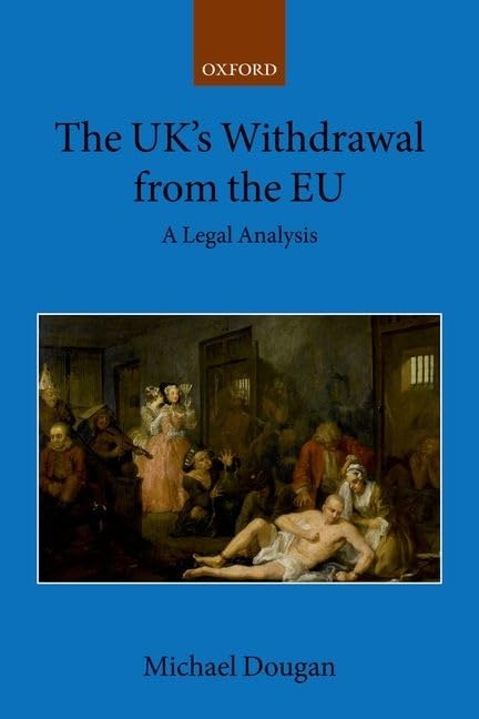 The UK's Withdrawal from the EU: A Legal Analysis (Collected Courses of the Academy of European Law),Used