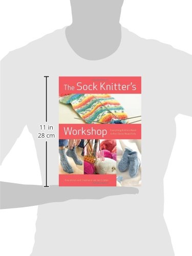 The Sock Knitter'S Workshop: Everything Knitters Need To Knit Socks Beautifully,New