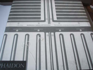 Architecture, Industry and Innovation: The Early Work of Nicholas Grimshaw & Partners,Used
