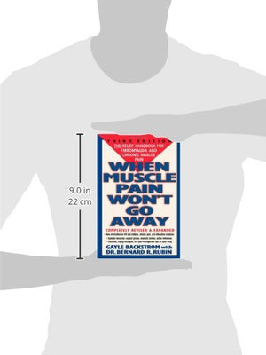 When Muscle Pain Won't Go Away: The Relief Handbook for Fibromyalgia and Chronic Muscle Pain,Used