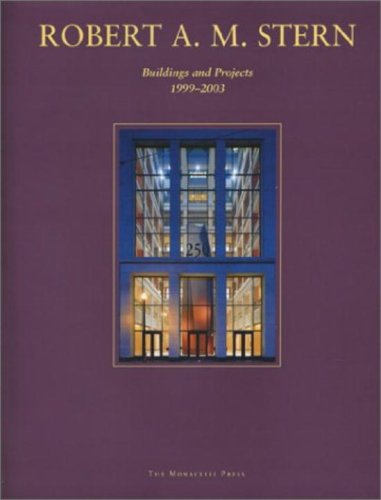Robert A. M. Stern: Buildings and Projects 19992003,Used