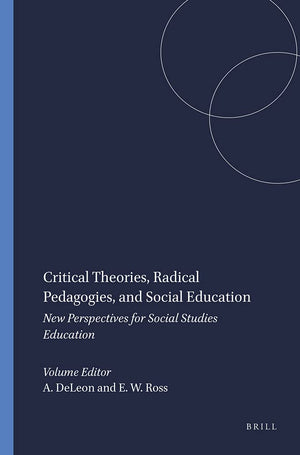 Critical Theories, Radical Pedagogies, and Social Education: New Perspectives for Social Studies Education,Used