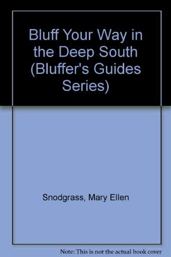 Bluff Your Way in the Deep South (Bluffer's Guides Series),Used
