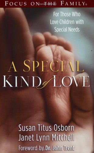 A Special Kind of Love: For Those Who Love Children With Special Needs,Used