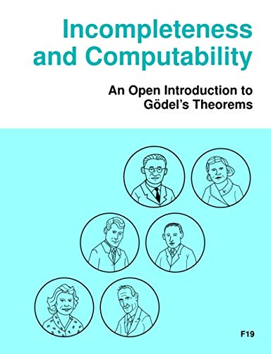 Incompleteness And Computability: An Open Introduction To Gdel'S Theorems (Open Logic Project Textbooks)