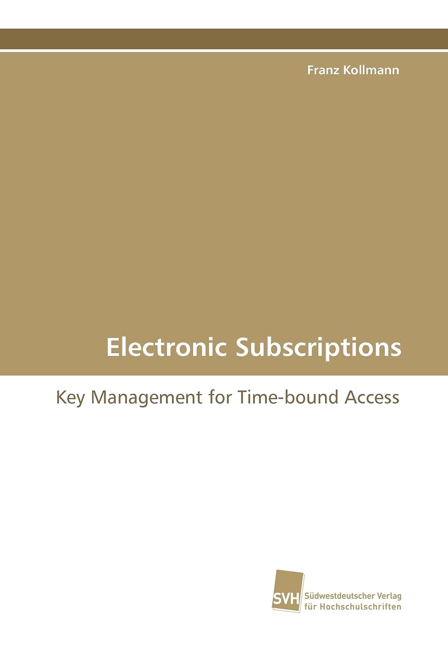 Electronic Subscriptions: Key Management for Timebound Access (German Edition),Used