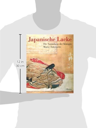 Japanische Lacke: Die Sammlung der Knigin MarieAntoinette (German Edition),Used