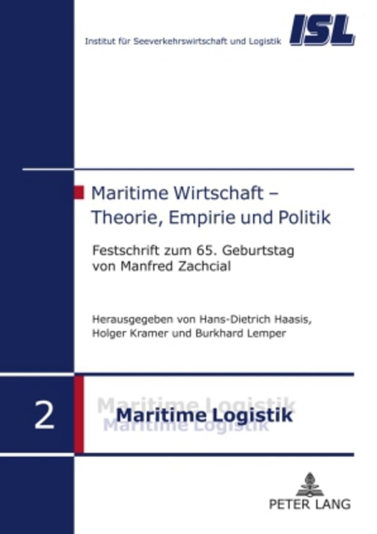 Maritime Wirtschaft  Theorie, Empirie und Politik: Festschrift zum 65. Geburtstag von Manfred Zachcial (Maritime Logistik / Mar,Used