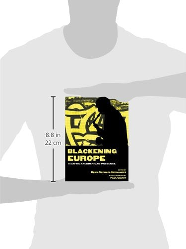 Blackening Europe (Crosscurrents in African American History),Used