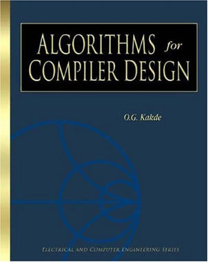 Algorithms for Compiler Design (Electrical and Computer Engineering Series),Used