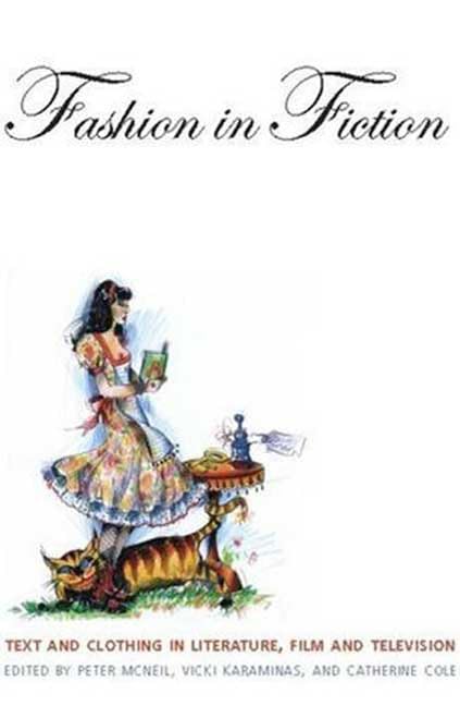 Fashion In Fiction: Text And Clothing In Literature, Film And Television,Used