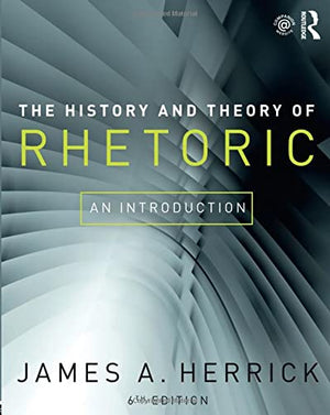 The History and Theory of Rhetoric: An Introduction,Used