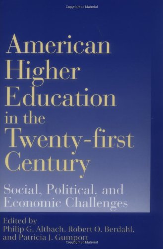 American Higher Education in the Twentyfirst Century: Social, Political, and Economic Challenges,Used