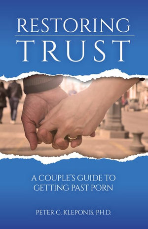 Restoring Trust: A Couple's Guide to Getting Past Porn,Used
