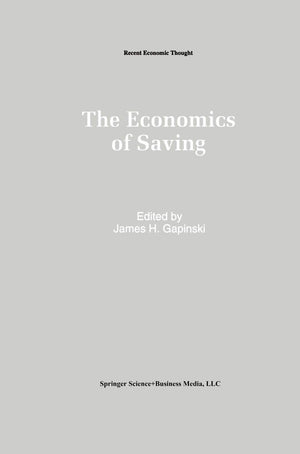 The Economics of Saving (Recent Economic Thought, 28),Used