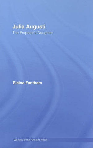 Julia Augusti (Women Of The Ancient World)