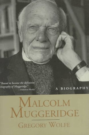 Malcolm Muggeridge: A Biography,Used