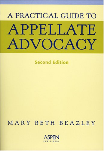 A Practical Guide to Appellate Advocacy,New