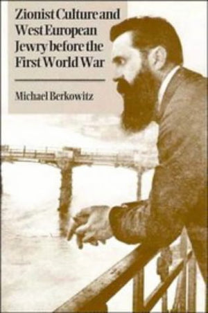 Zionist Culture and West European Jewry before the First World War