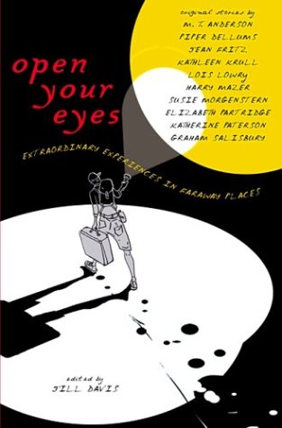 Open Your Eyes: Extraordinary Experiences in Faraway Places,Used
