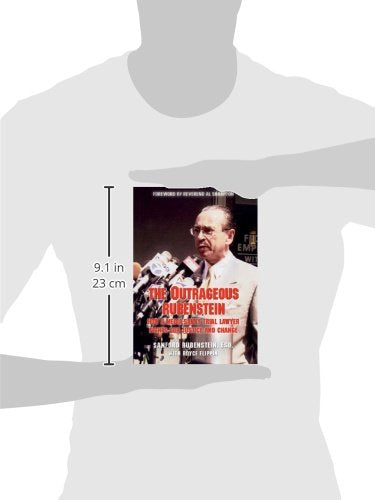 The Outrageous Rubenstein: How a MediaSavvy Trial Lawyer Fights for Justice and Change,Used