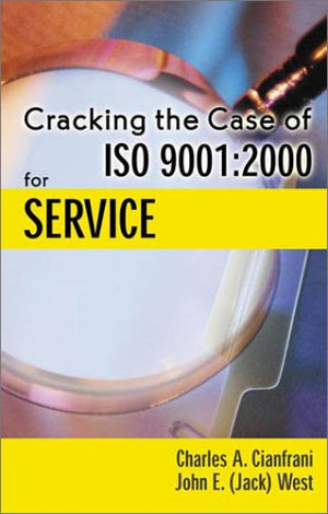 Cracking the Case of ISO 9001:2000 for Service,Used
