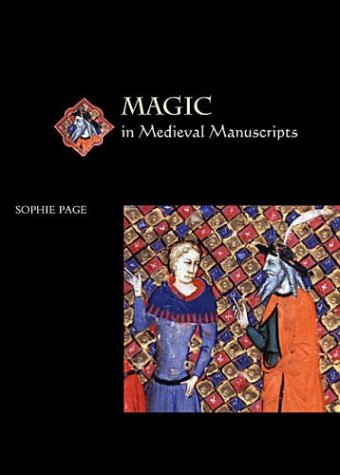 Magic in Medieval Manuscripts (Medieval Life in Manuscripts),Used