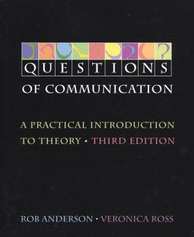 Questions of Communication: A Practical Introduction to Theory