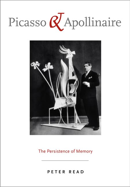 Picasso And Apollinaire: The Persistence Of Memory-new