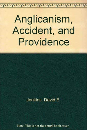 Anglicanism, Accident, and Providence,Used