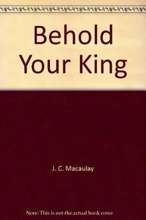 Behold Your King: Matthew,Used