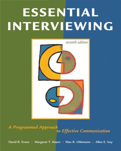Essential Interviewing: A Programmed Approach to Effective Communication,New