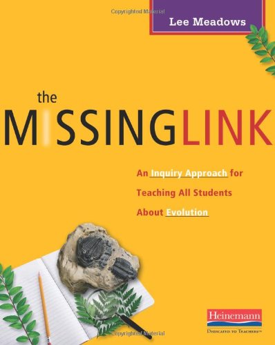 The Missing Link: An Inquiry Approach for Teaching All Students About Evolution,Used