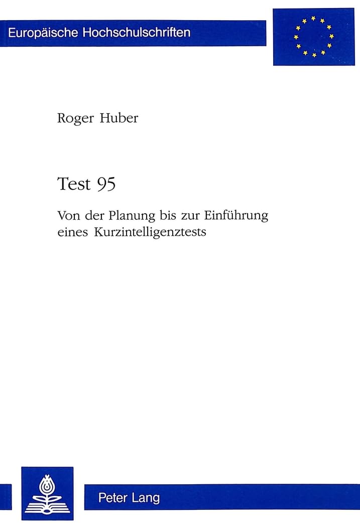 Test 95: Von der Planung bis zur Einfhrung eines Kurzintelligenztests (Europische Hochschulschriften / European University Studi,Used