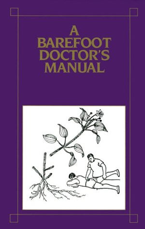 A Barefoot Doctors Manual,Used