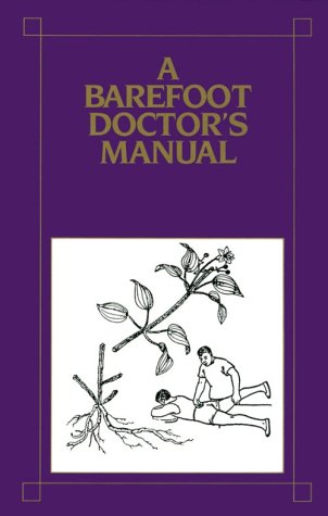 A Barefoot Doctors Manual,Used