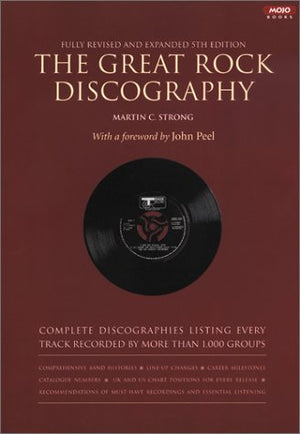 The Great Rock Discography: Complete Discographies Listing Every Track Recorded by More Than 1,000 Groups,Used