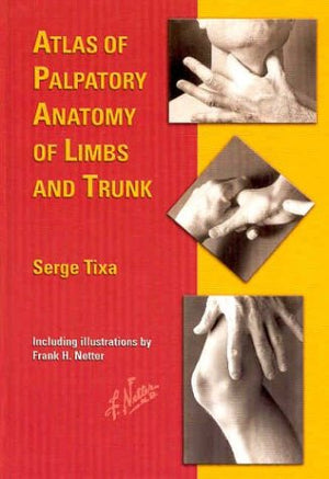 Atlas of Palpatory Anatomy of Limbs and Trunk (Netter Basic Science),Used