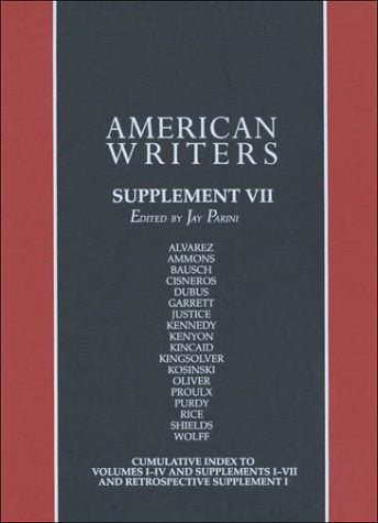 American Writers, Supplement VII: A collection of critical Literary and biographical articles that cover hundreds of notable aut,Used