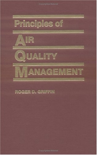Principles of Air Quality Management,New