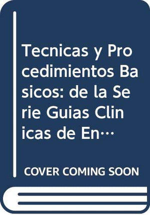 Tecnicas y Procedimientos Basicos: de la Serie Guias Clinicas de Enfermeria (Spanish Edition),Used