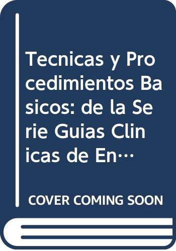 Tecnicas y Procedimientos Basicos: de la Serie Guias Clinicas de Enfermeria (Spanish Edition),Used