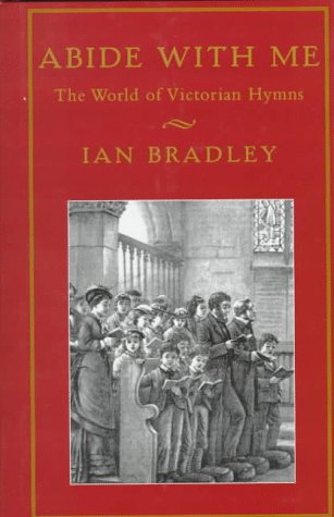 Abide With Me: The World of Victorian Hymns,Used