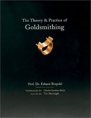 Theory And Practice Of Goldsmithing